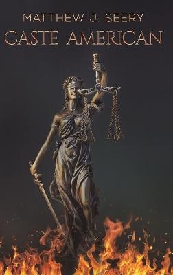 Caste American - Matthew J Seery - cover