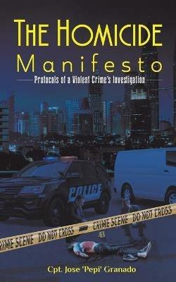 The Homicide Manifesto - Cpt Jose 'pepi' Granado - cover