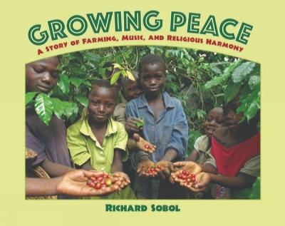 Growing Peace - Richard Sobol - cover