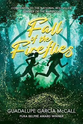 Fall of the Fireflies (Seasons of Sisterhood #1) - Guadalupe García McCall - cover