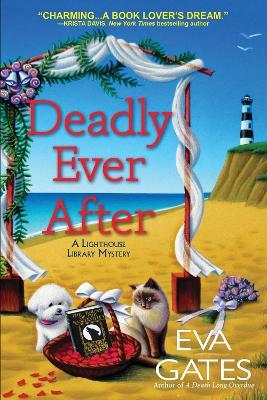 Deadly Ever After: A Lighthouse Library Mystery - Eva Gates - cover