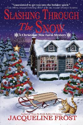 Slashing Through the Snow: A Christmas Tree Farm Mystery - Jacqueline Frost - cover