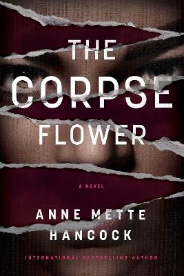 The Corpse Flower - Anne Mette Hancock - cover