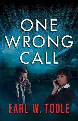 One Wrong Call - Earl W Toole - cover