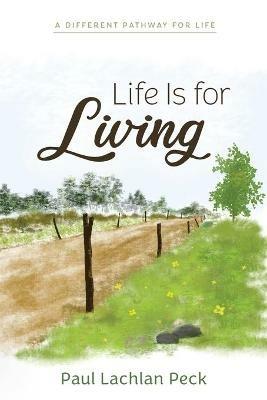Life Is for Living - Paul Peck - cover