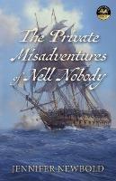 The Private Misadventures of Nell Nobody - Jennifer Newbold - cover