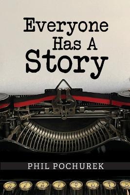 Everyone Has A Story - Phil Pochurek - cover