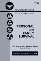 Personal and Family Survival (Historic Reference Edition): The Historic Cold-War-Era Manual For Preparing For Emergency Shelter Survival And Civil Defense