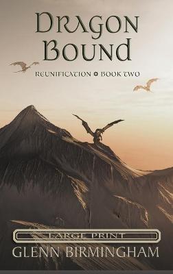 Dragon Bound: Large Print Edition - Glenn Birmingham - cover