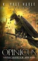 Opinicus: Large Print Edition - K Vale Nagle - cover