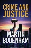 Crime and Justice - Martin Bodenham - cover