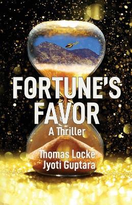 Fortune's Favor: A Thriller - Thomas Locke,Jyoti Guptara - cover