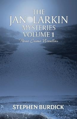 The Jan Larkin Mysteries Vol. 1 - Stephen Burdick - cover