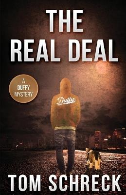 The Real Deal: A Duffy Mystery - Tom Schreck - cover