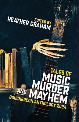 Tales of Music, Murder, and Mayhem: Bouchercon Anthology 2024 - cover