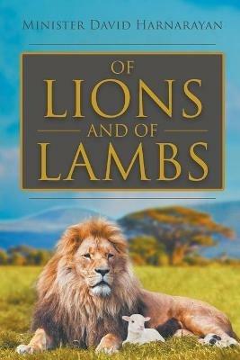 Of Lions and Of Lambs - Minister David Harnarayan - cover