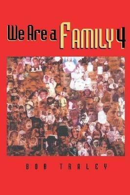 We Are A Family 4 - Bob Traley - cover