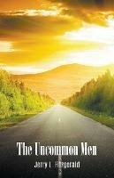 The Uncommon Men - Jerry L Fitzgerald - cover