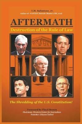 Aftermath: Destruction of the Rule of Law - T M Ballantyne - cover