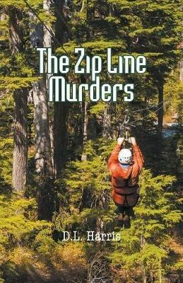 The Zip Line Murders: Honey Samson Series 2 - DL Harris - cover