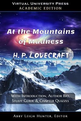 At the Mountains of Madness (Academic Edition): With Introduction, Author Bio, Study Guide & Chapter Quizzes - H P Lovecraft - cover
