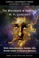 The Whisperer in Darkness (Academic Edition): With Introduction, Author Bio, Study Guide & Chapter Quizzes