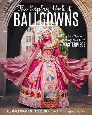 Cosplay Book Of Ballgowns - R. Cerato - cover