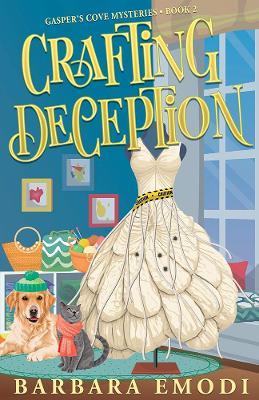 Crafting Deception: Gasper's Cove Mysteries Book 2 - Barbara Emodi - cover