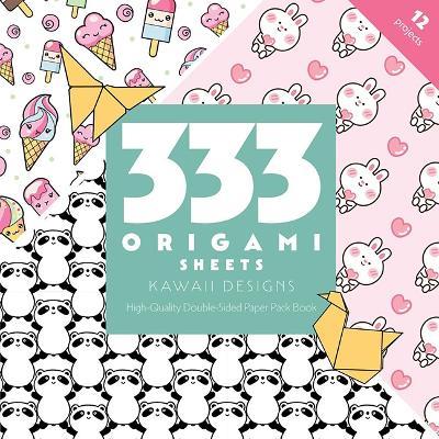 333 Origami Sheets Kawaii Designs: High-Quality Double-Sided Paper Pack Book - C&T Publishing - cover