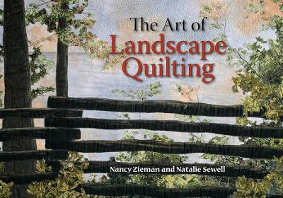 The Art of Landscape Quilting - Nancy Zieman,Natalie Sewell - cover