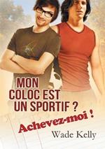 Mon coloc est un sportif ? Achevez-moi ! (Translation)