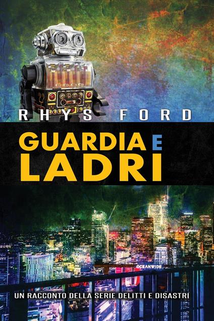 Guardia e ladri - Rhys Ford,Claudia Milani - ebook