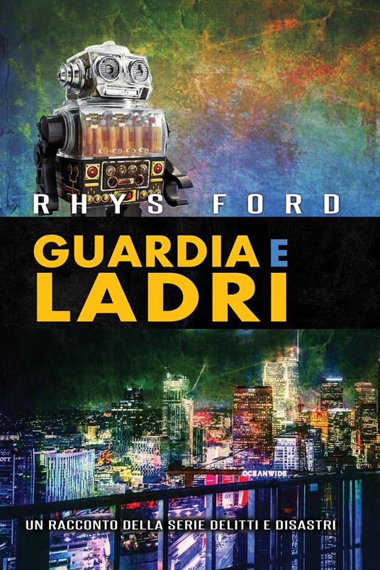 Guardia e ladri - Rhys Ford,Claudia Milani - ebook