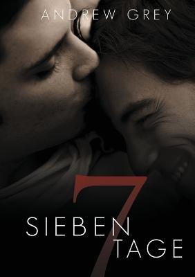Sieben Tage - Andrew Grey - cover
