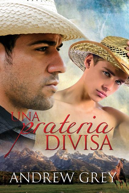 Una prateria divisa - Andrew Grey,Emanuela Graziani,Ernesto Pavan - ebook