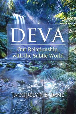 Deva: Our Relationship with the Subtle World - Jacquelyn E. Lane - cover