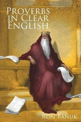 Proverbs in Clear English - Ron Banuk - cover