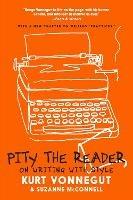 Pity The Reader - Suzanne McConnell,Kurt Vonnegut - cover