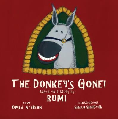 The Donkey's Gone: Based on a story by Rumi - Omid Arabian - cover
