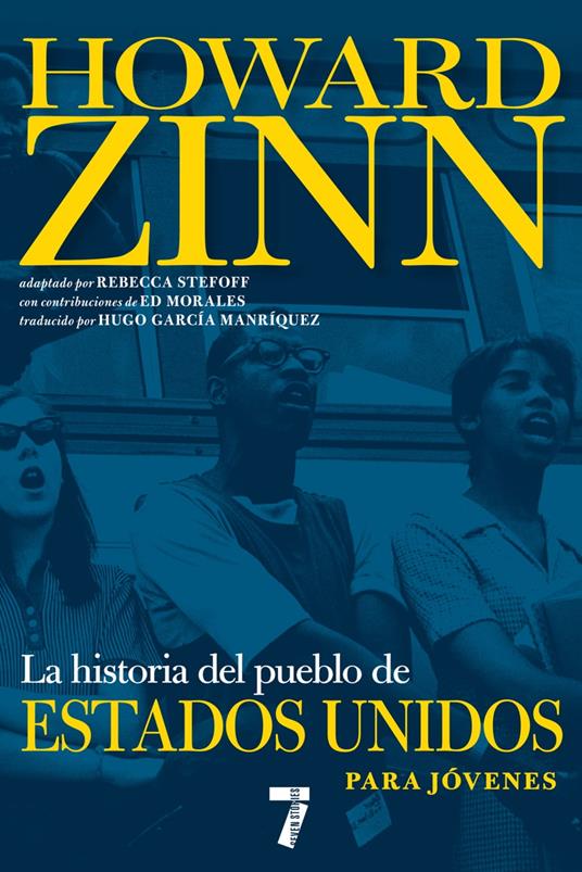 La historia del pueblo de Estados Unidos para jóvenes - Ed Morales,Rebecca Stefoff,Howard Zinn,Hugo García Manríquez - ebook
