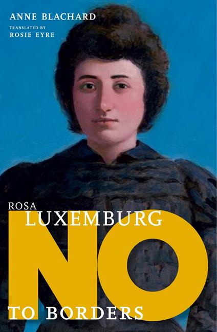 Rosa Luxemburg - Anne Blanchard,Rosie Eyre - ebook