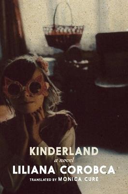 Kinderland: A Novel - Liliana Corobca - cover