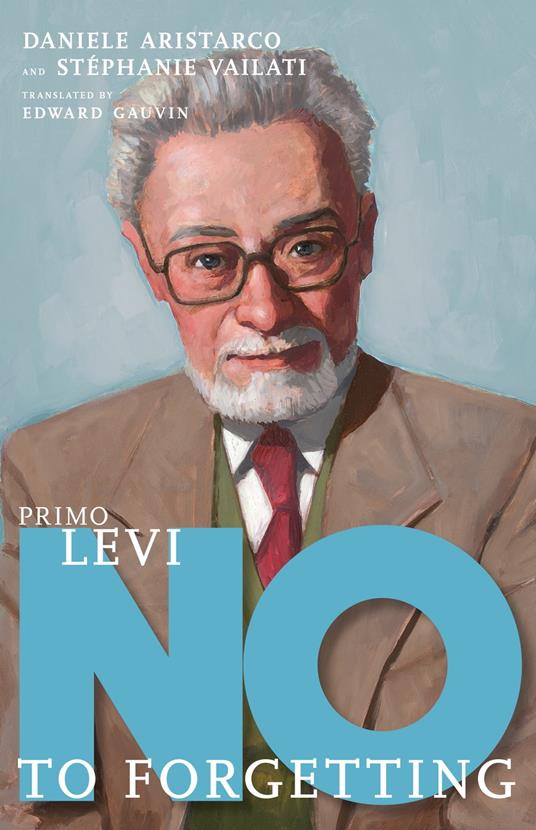 Primo Levi - Daniele Aristarco,Stéphanie Vailati,Edward Gauvin - ebook