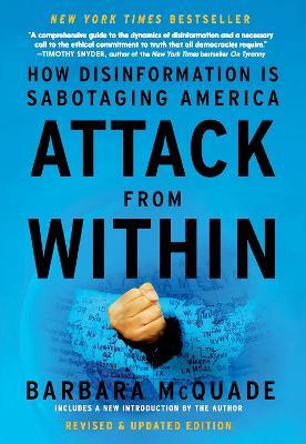 Attack from Within: How Disinformation is Sabotaging America - Barbara McQuade - cover