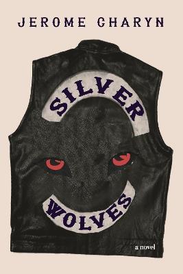 Silver Wolves - Jerome Charyn - cover