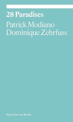 28 Paradises - Patrick Modiano,Dominique Zehrfuss - cover