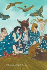 William Shakespeare × Marcel Dzama: A Midsummer Night’s Dream
