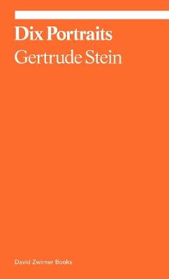 Dix Portraits - Gertrude Stein,Lynne Tillman - cover