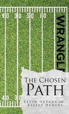 The Chosen Path - Kevin Hedges,Kelley Hedges - cover