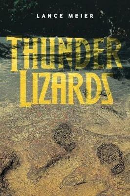 Thunder Lizards - Lance Meier - cover